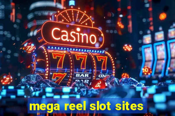 mega reel slot sites