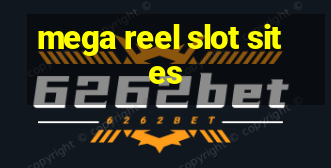 mega reel slot sites