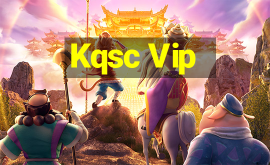 Kqsc Vip