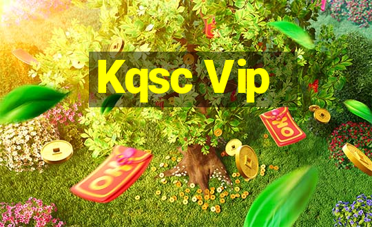 Kqsc Vip