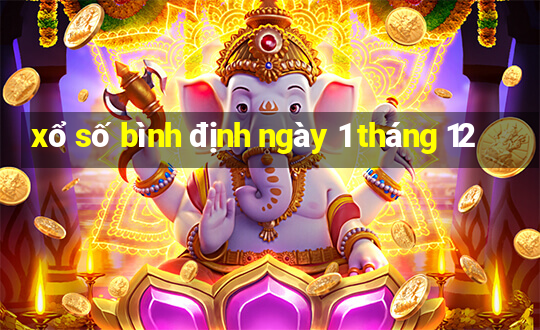 xổ số bình định ngày 1 tháng 12