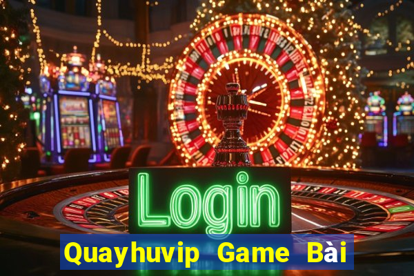 Quayhuvip Game Bài Nạp Sms