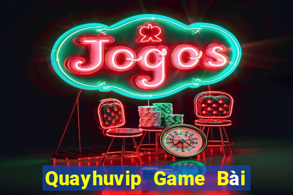 Quayhuvip Game Bài Nạp Sms