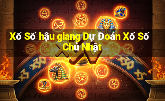 Xổ Số hậu giang Dự Đoán Xổ Số Chủ Nhật