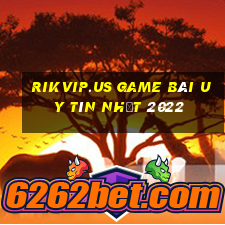 Rikvip.Us Game Bài Uy Tín Nhất 2022