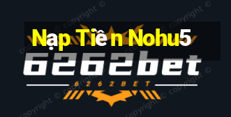 Nạp Tiền Nohu5