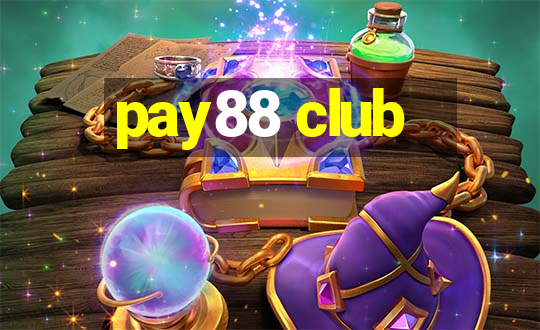 pay88 club