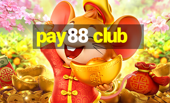 pay88 club