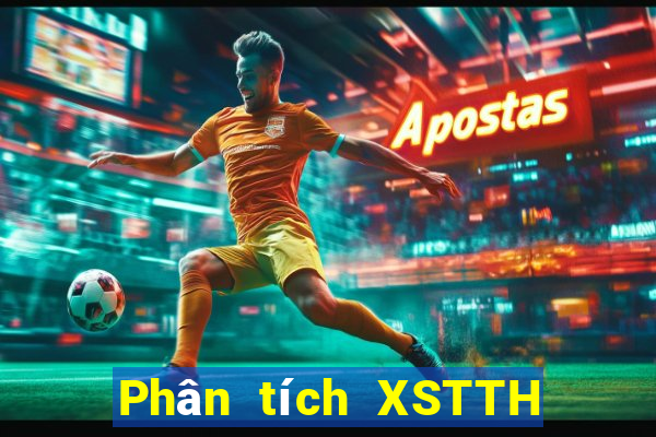 Phân tích XSTTH hôm nay