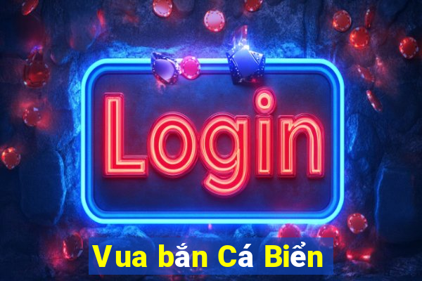 Vua bắn Cá Biển