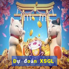 Dự đoán XSGL ngày 26