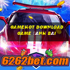 Gamehot Download Game Đánh Bài