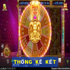 THỐNG KÊ KẾT QUẢ XSBD Thứ 2