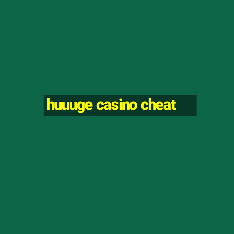 huuuge casino cheat