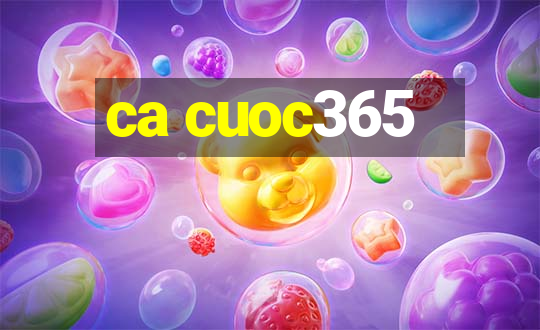 ca cuoc365