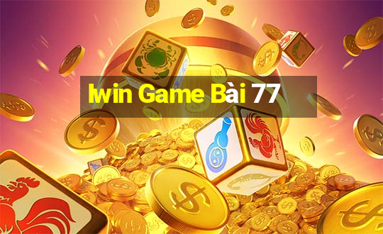 Iwin Game Bài 77