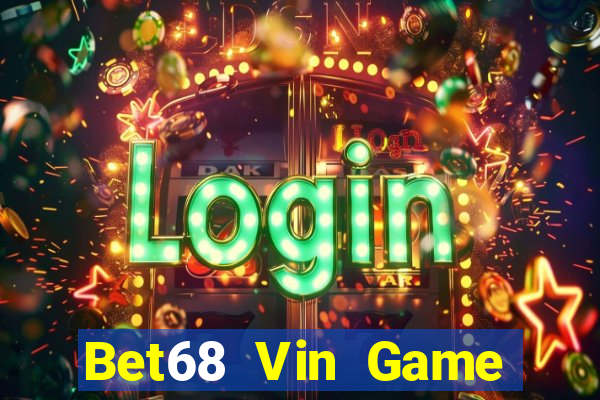 Bet68 Vin Game Bài Vui