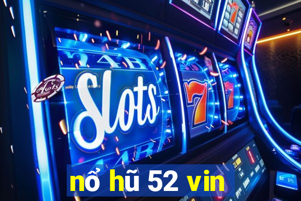 nổ hũ 52 vin