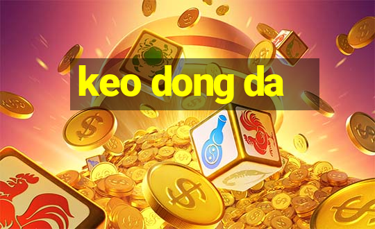 keo dong da