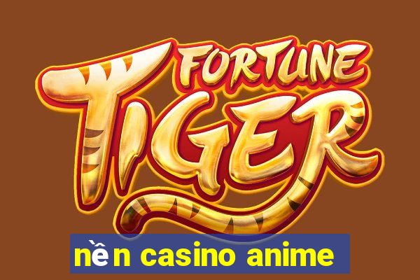 nền casino anime