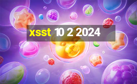 xsst 10 2 2024