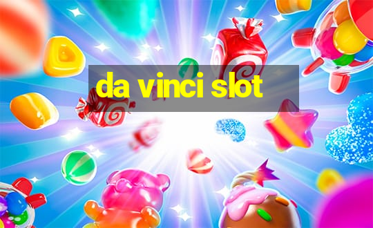 da vinci slot