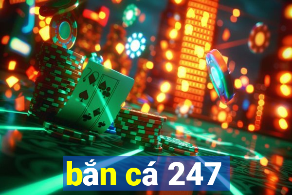 bắn cá 247