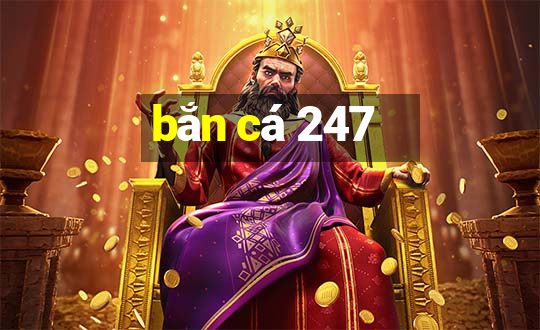 bắn cá 247