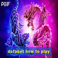 dafabet how to play