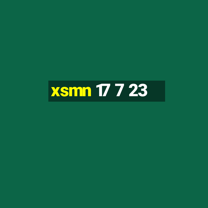 xsmn 17 7 23