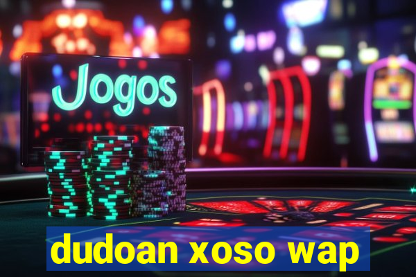 dudoan xoso wap