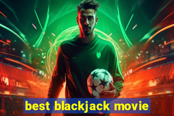 best blackjack movie