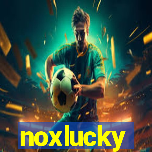 noxlucky