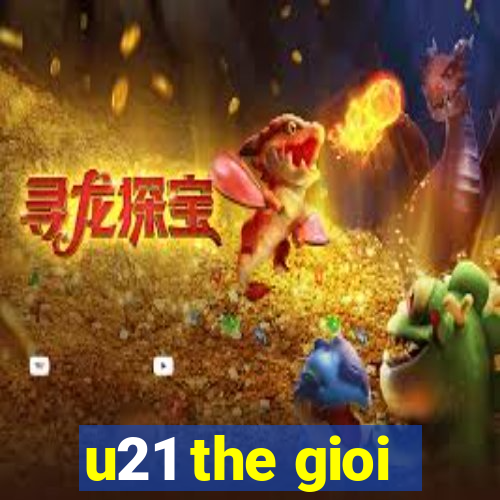 u21 the gioi