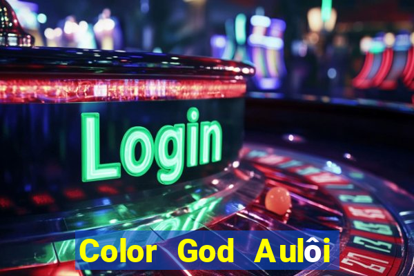 Color God Aulôi điệnity Mã mời