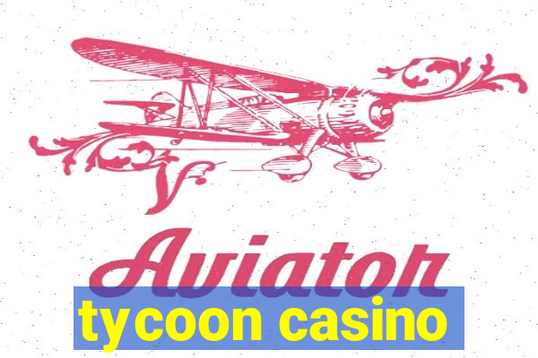 tycoon casino