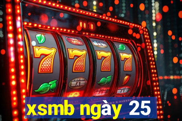 xsmb ngày 25