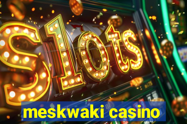 meskwaki casino