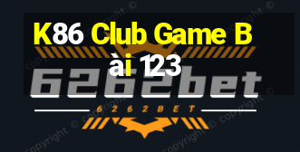 K86 Club Game Bài 123