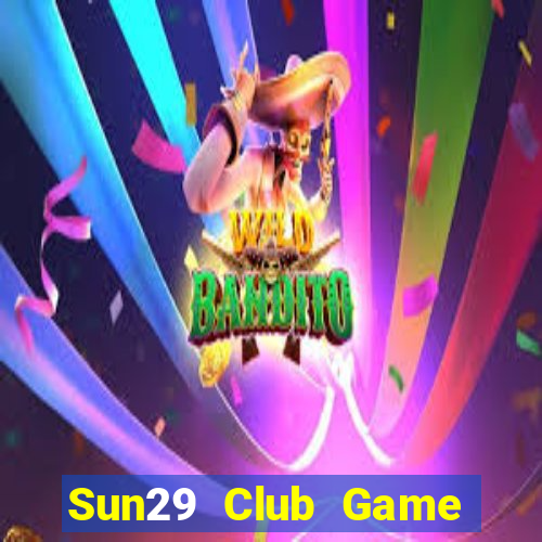 Sun29 Club Game Bài 6 Lá