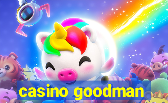 casino goodman