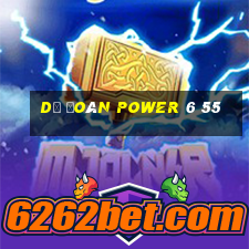 dự đoán power 6 55