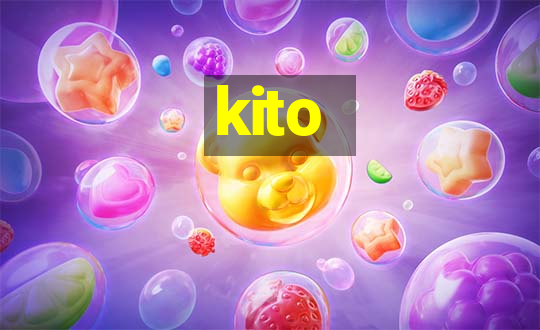 kito