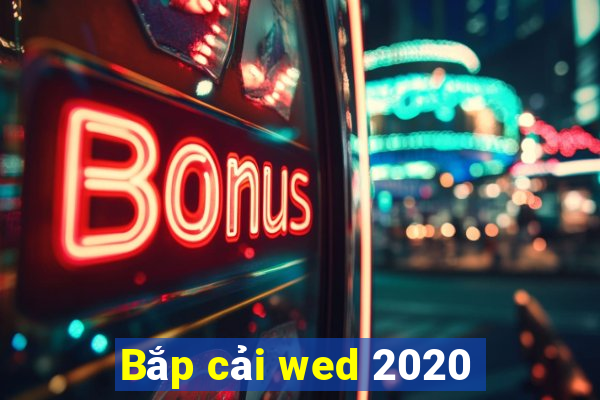 Bắp cải wed 2020