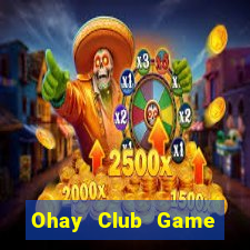 Ohay Club Game Bài 3 Cây Online