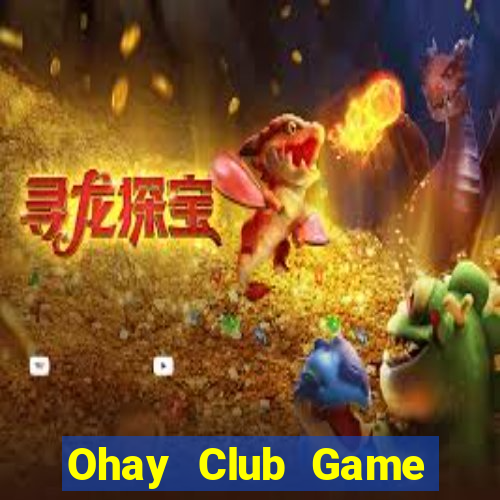 Ohay Club Game Bài 3 Cây Online