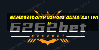 Gamebaidoithuong68 Game Bài Iwin