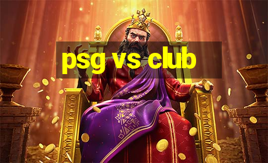 psg vs club