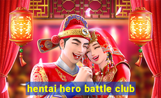 hentai hero battle club