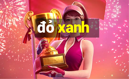 đỏ xanh